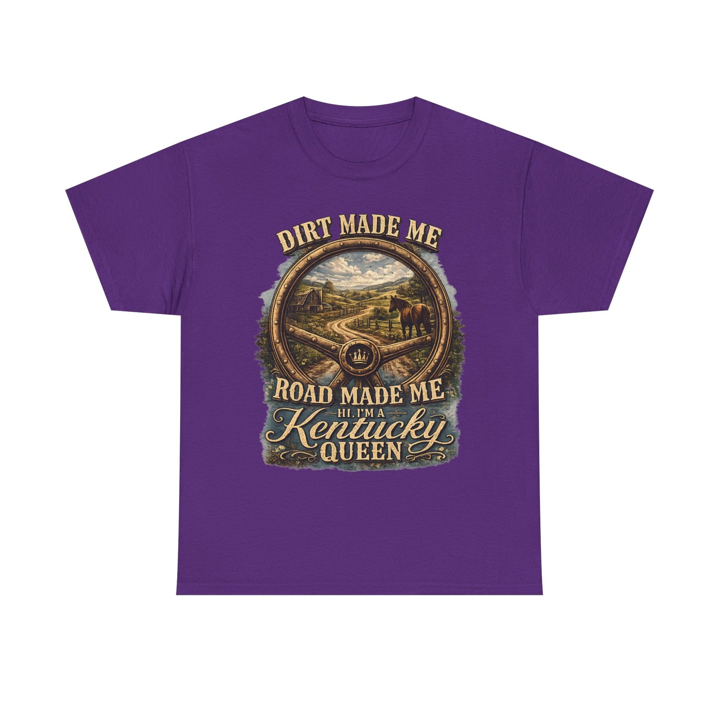 Kentucky Queen T-Shirt – "Dirt Made Me, Road Made Me" Country Road Scenic Graphic Tee