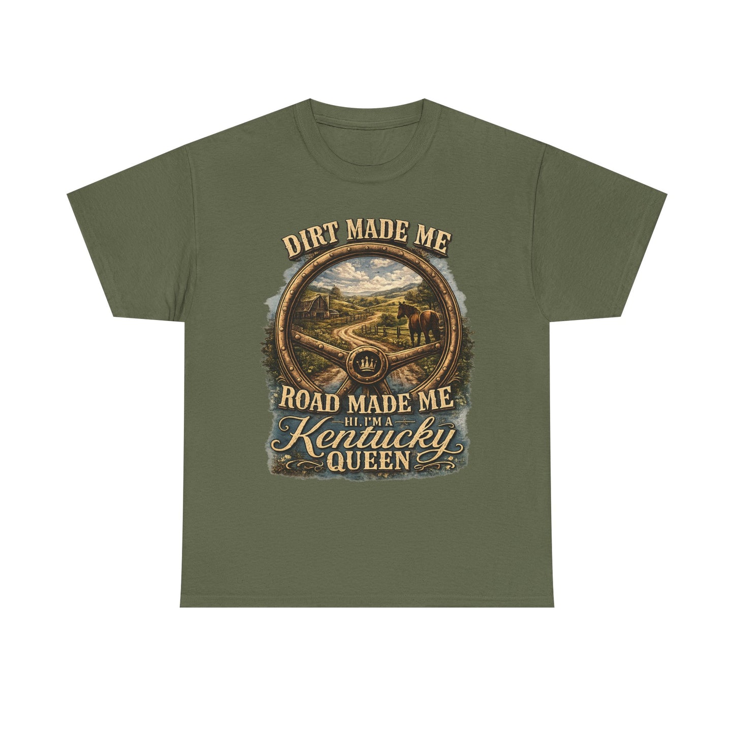 Kentucky Queen T-Shirt – "Dirt Made Me, Road Made Me" Country Road Scenic Graphic Tee