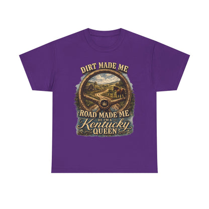 Kentucky Queen Scenic T-Shirt – "Dirt Made Me, Road Made Me" Country Road Graphic Tee