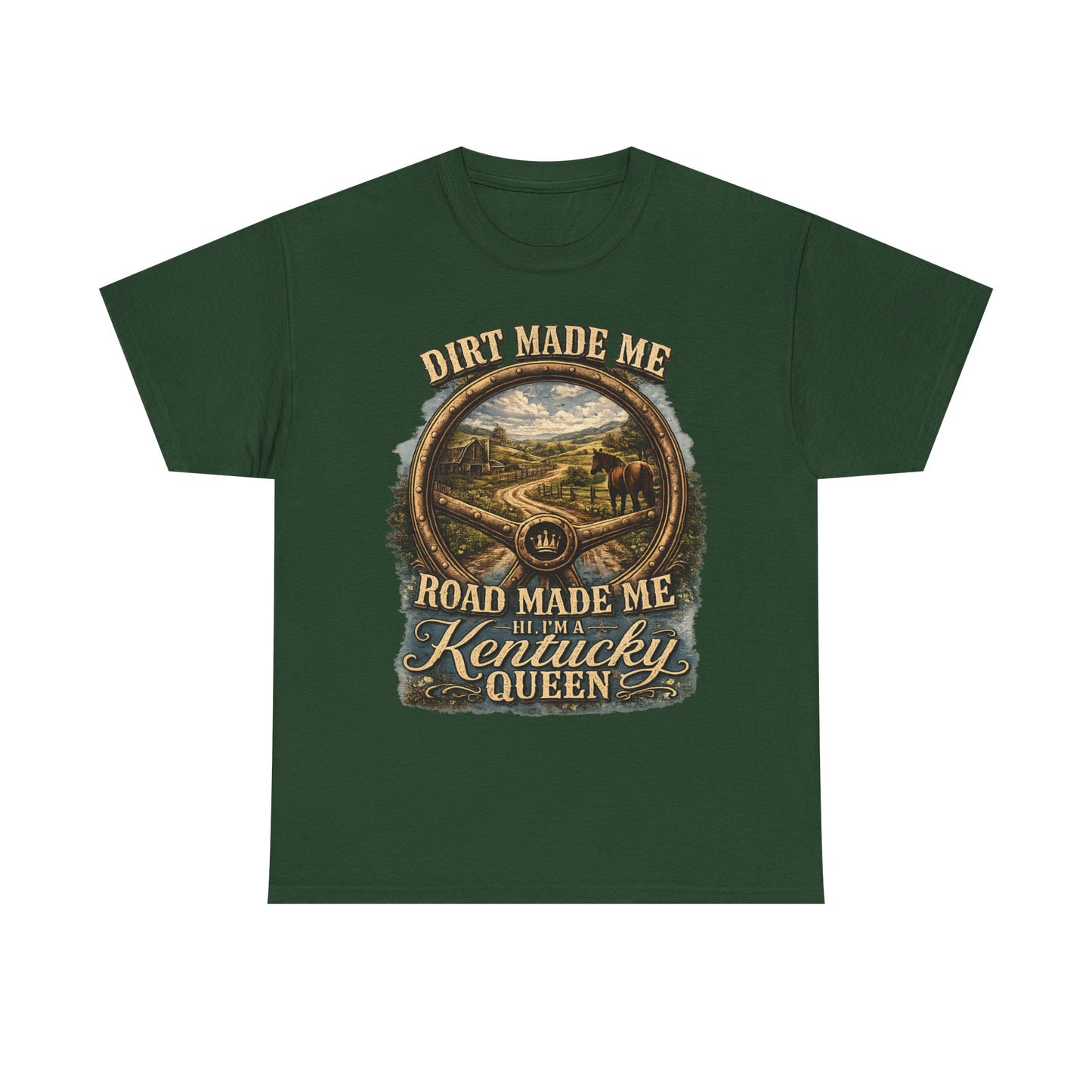 Kentucky Queen T-Shirt – "Dirt Made Me, Road Made Me" Country Road Scenic Graphic Tee