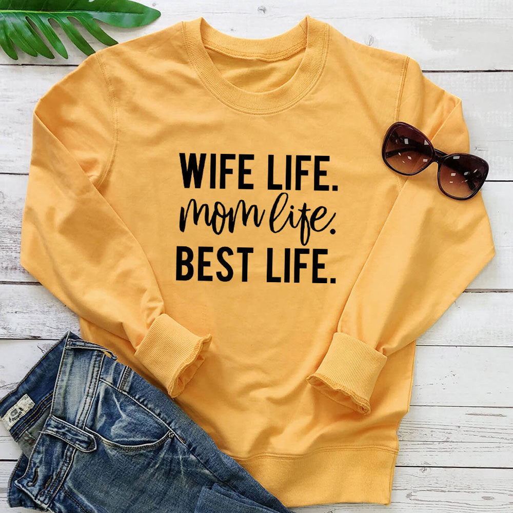 Wife Life Mom Life Best Life Sweatshirt | Cozy Mother’s Day Gift