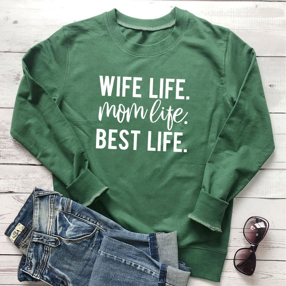 Wife Life Mom Life Best Life Sweatshirt | Cozy Mother’s Day Gift