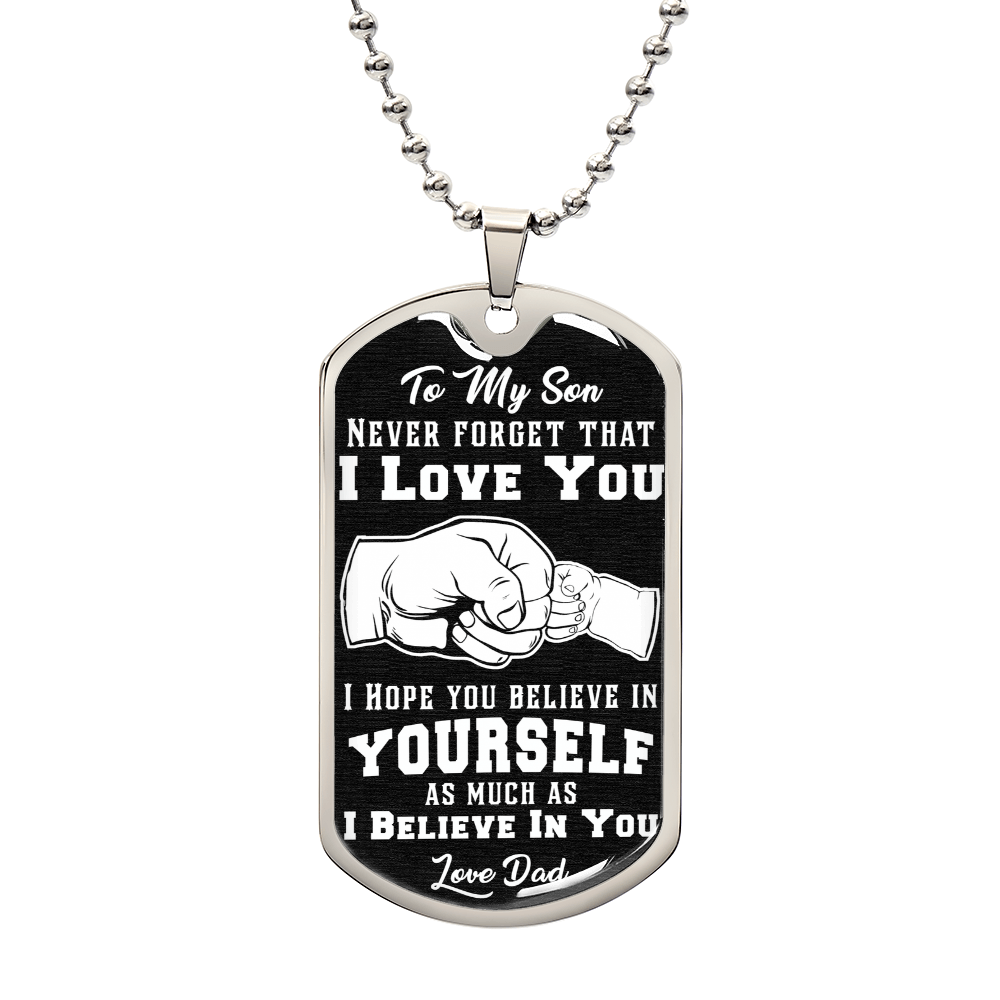 To My Son – Believe In Yourself Dog Tag Necklace | A Gift He Will Never Forget