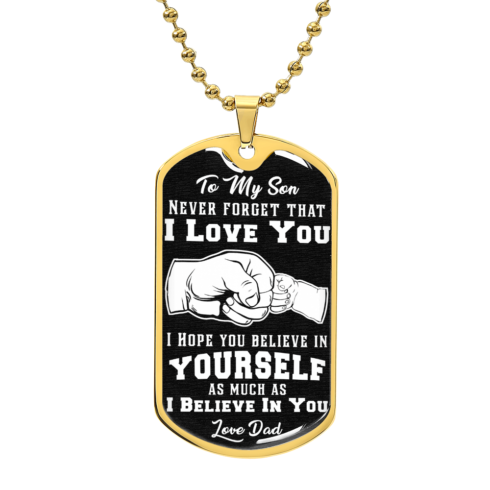 To My Son – Believe In Yourself Dog Tag Necklace | A Gift He Will Never Forget